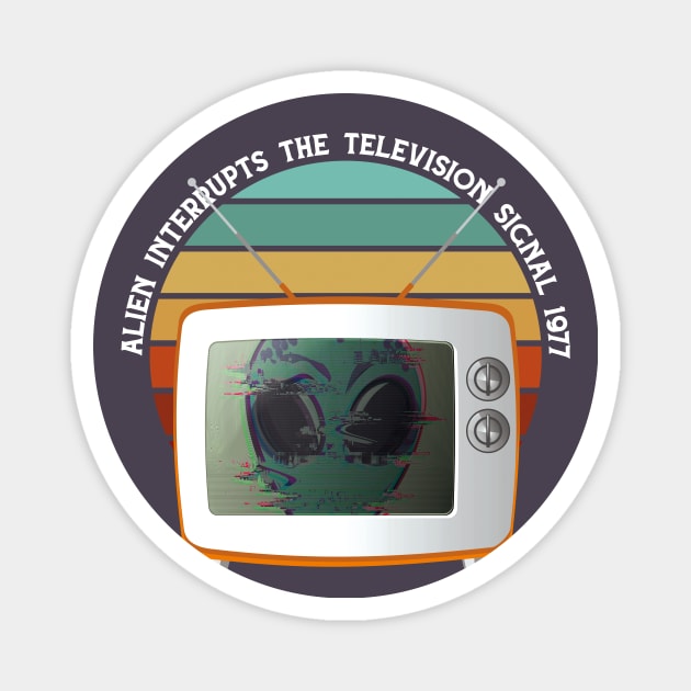 Alien Interrupts the Television Signal 1977 Magnet by HarlinDesign